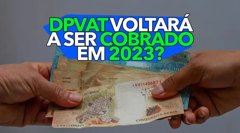 Motoristas Brasileiros nao precisarao pagar DPVAT em 2023 Motoristas Brasileiros não precisarão pagar DPVAT em 2023.